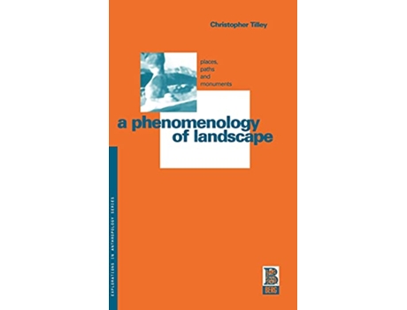 Livro A Phenomenology of Landscape Places Paths and Monuments Explorations in Anthropology de Christopher Tilley (Inglês)