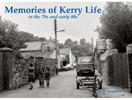 Livro Memories of Kerry Life in the 70s and early 80s de AH Vaughan (Inglês)