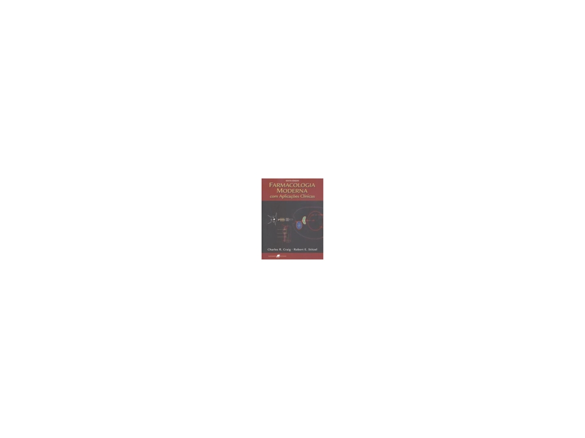 Livro Farmacologia Moderna com Aplicações Clínicas 6/05 LS de Craig e Stitzel (Português do Brasil)