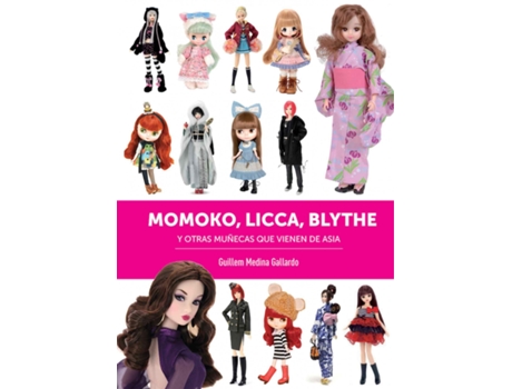 Livro Momoko Licca Blythe Y Otras Muñecas Que Vienen De Asia de Guillem Medina (Espanhol)
