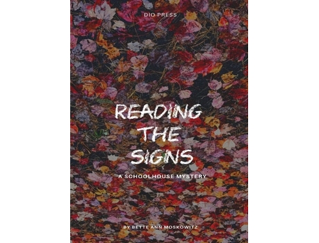 Livro Reading The Signs A Schoolhouse Mystery De Bette Ann Moskowitz (inglês)