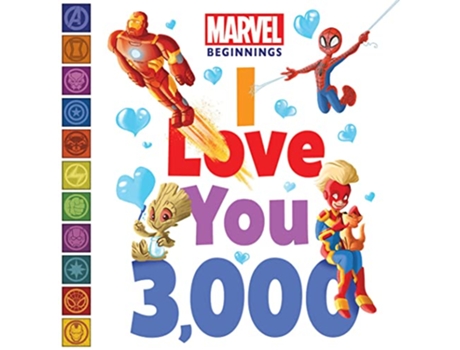 Livro Marvel Beginnings I Love You 3,000 de Sheila Sweeny Higginson (Inglês - Capa Dura)