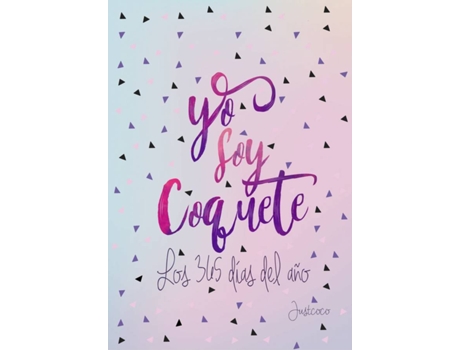 Livro Yo Soy Coquete Los 365 Días Del Año de Veronica (Justcoco) Diaz (Espanhol)