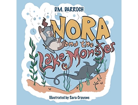 Livro Nora and the Lake Monster de D M Darroch (Inglês)