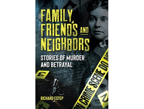 Livro Family, Friends and Neighbors de Richard Estep (Inglês)