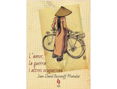 Livro LAmor, La Guerra I Altres Ocupacions de Joan-Daniel Bezsonoff Montalat (Catalão)