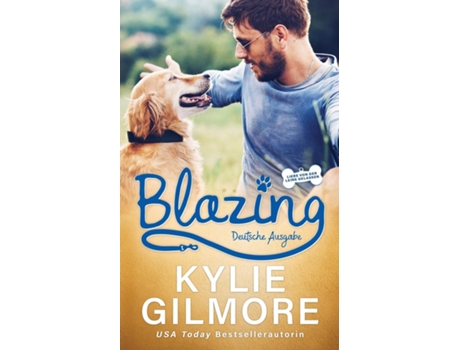 Livro Blazing - Deutsche Ausgabe De Kylie Gilmore (inglês)