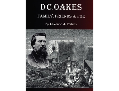 Livro D.C. Oakes - Family,Friends & Foe LaVonne J. Perkins (Inglês)