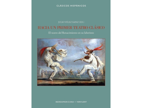 Livro Hacia un primer teatro clasico de Julio Vélez Sainz (Espanhol)