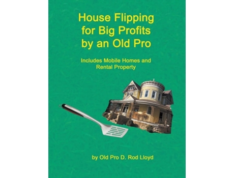 Livro House Flipping For Big Profits By An Old Pro De D Rod Lloyd (inglês)