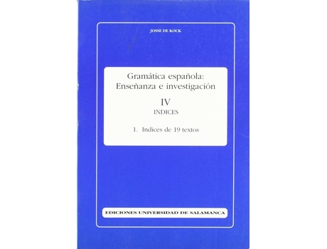 Livro Gramatica Española:Iv-1 Indices De 19 Textos de Josse De Kock (Espanhol)