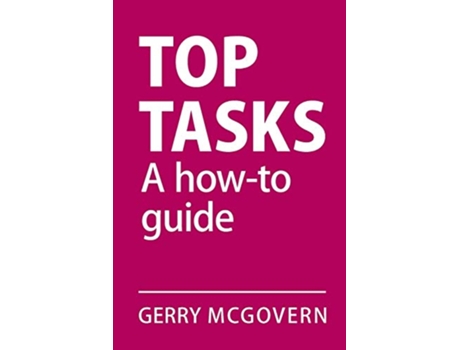 Livro Top Tasks A Howto Guide A Howto Guide de Gerry McGovern (Inglês)