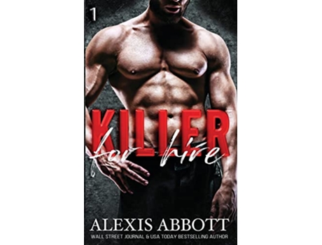 Livro Killer for Hire 1 Killer Trilogy de Alexis Abbott (Inglês)