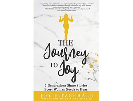 Livro The Journey to Joy 5 Generations Share Stories Every Woman Needs To Hear de Joy Fitzgerald (Inglês)