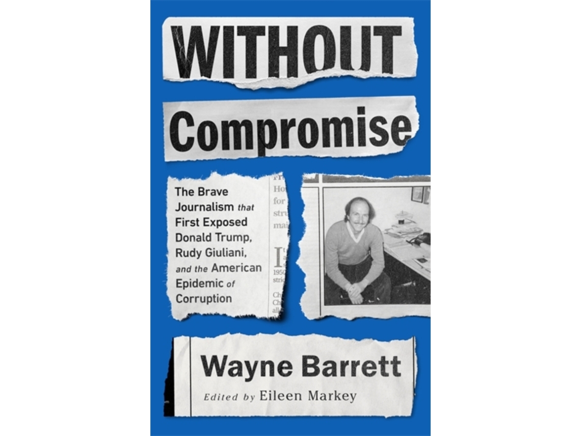 Livro Without Compromise de Eileen Markey e Wayne Barrett (Inglês)