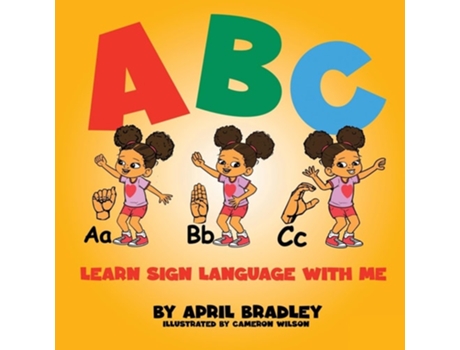 Livro ABC Learn Sign Language With Me de April Bradley (Inglês)