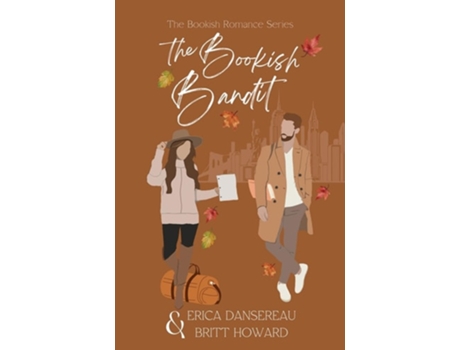 Livro The Bookish Bandit de Erica Dansereau e Britt Howard (Inglês)