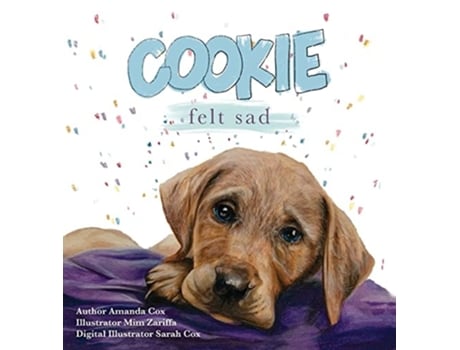 Livro Cookie Felt Sad De Amanda Cox (inglês - Capa Dura)
