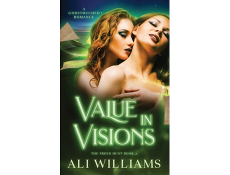 Livro Value in Visions A Godstouched Sapphic Romance de Ali Williams (Inglês)