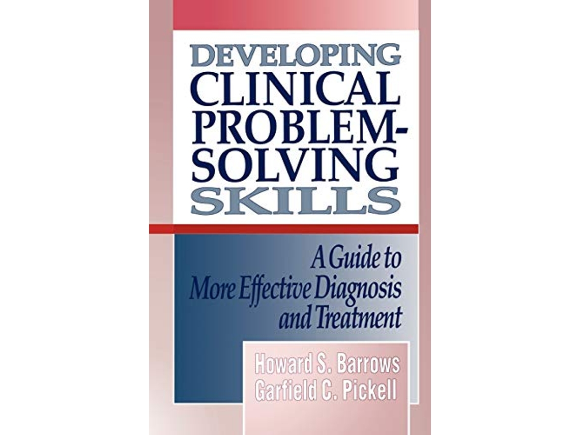 Livro Developing Clinical ProblemSolving Skills de Howard S Barrows e Garfield C Pickell (Inglês)