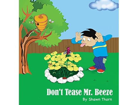 Livro Dont Tease Mr Beeze de Shawn Thorn (Inglês)