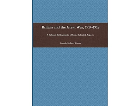 Livro Britain and the Great War 19141918 de Barry Wintour (Inglês)