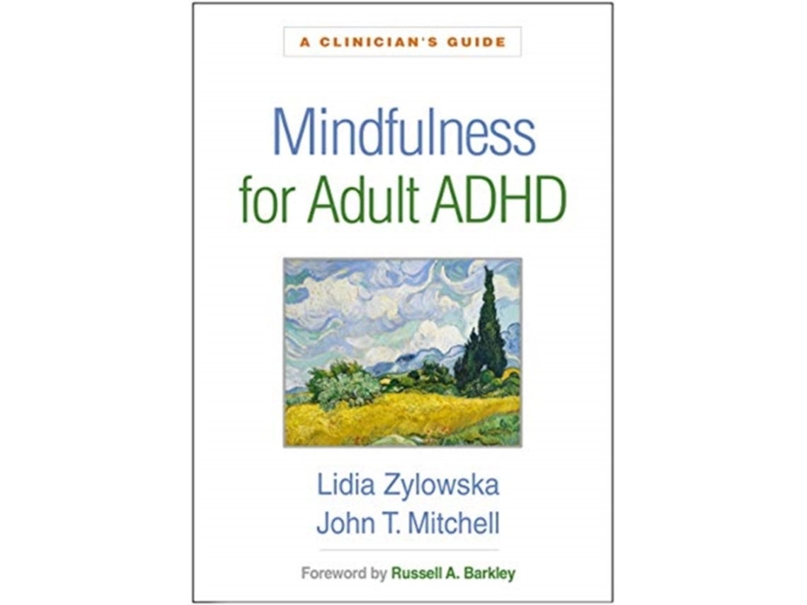 Livro mindfulness for adult adhd de lidia zylowska,john t. mitchell
