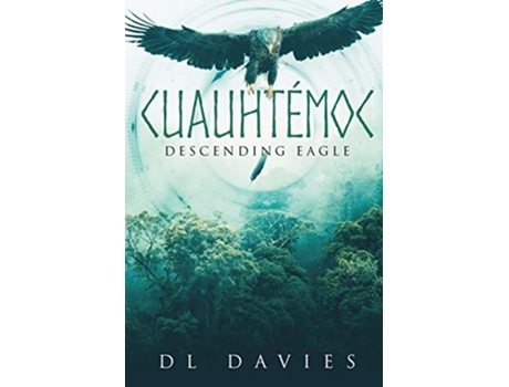 Livro Cuauhtémoc Descending Eagle de D L Davies (Inglês)
