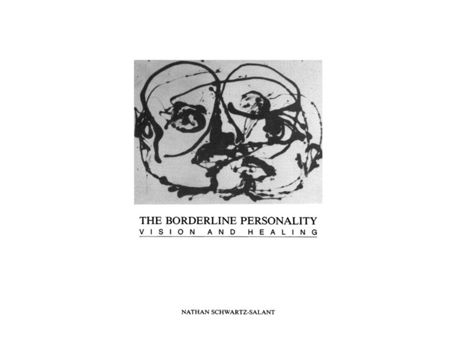 Livro The Borderline Personality Vision And Healing De Nathan Scwartz-salant (inglês)