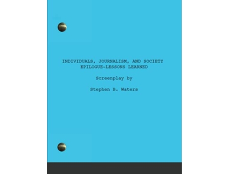Livro Individuals Journalism and Society EpilogueLessons learned de Stephen Waters (Inglês)