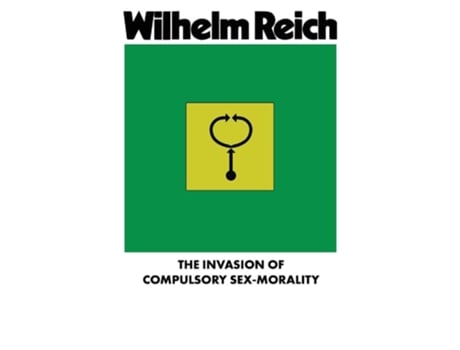 Livro The Invasion of Compulsory Sex-Morality de Wilhelm Reich (Inglês)