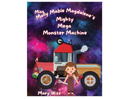 Livro Miss Molly Mable Magadalenes Mighty Mega Monster Machine de Mary Wise (Inglês)