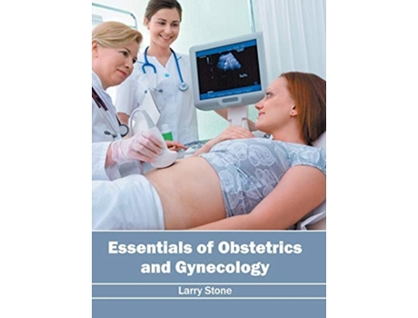 Livro Essentials of Obstetrics and Gynecology de Larry Stone (Inglês)