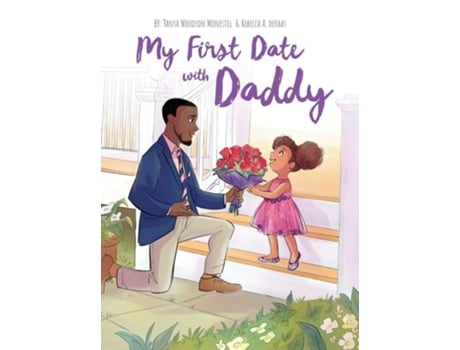 Livro My First Date With Daddy De Tanya Woodson Monestel E Rebecca A Dehaas (inglês - Capa Dura)