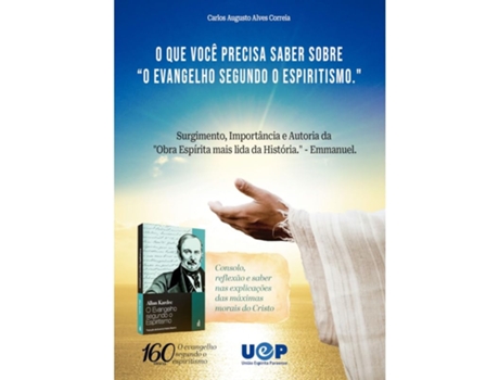 Livro O Que Você Precisa Saber Sobre O Evangelho Segundo O Espiritismo De Carlos Augusto Alves Correia (português Do Brasil)