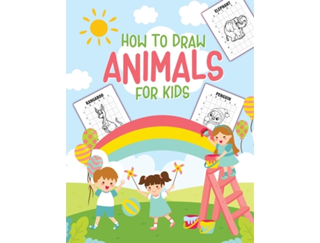Livro How To Draw Animals For Kids Ages 4-10 In Simple Steps Learn To Draw Step By Step De Aimee Michaels (inglês)