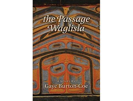 Livro The Passage Waglisla de Gaye Burton-Coe (Inglês)