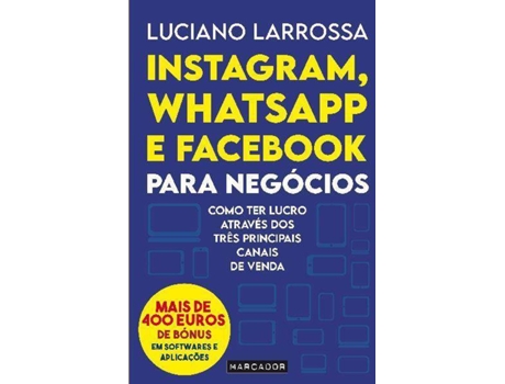 Livro Instagram, Whatsapp e Facebook para Negócios de Luciano Larrossa (Português)