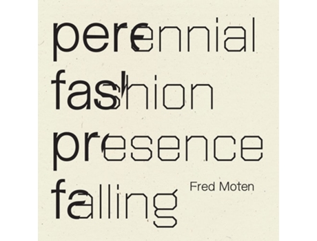 Livro Perennial Fashion Presence Falling de Fred Moten (Inglês)