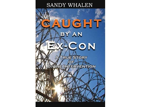 Livro Caught by an ExCon de Sandy Whalen (Inglês)