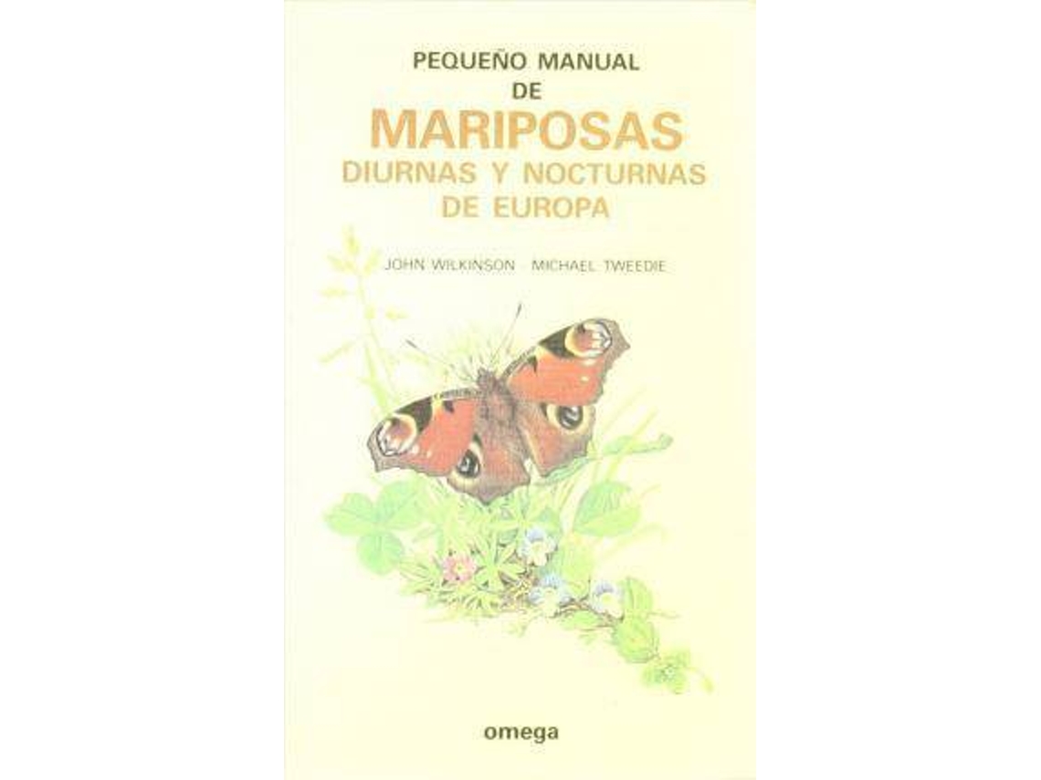 Livro Pequeño manual de mariposas diurnas y nocturnas de Europa de Michael Tweedie John Wilkinson (Espanhol)