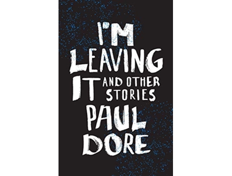 Livro Im Leaving It de Paul Dore (Inglês)