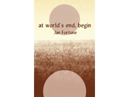 Livro At Worlds End, Begin de Jan Fortune (Inglês)