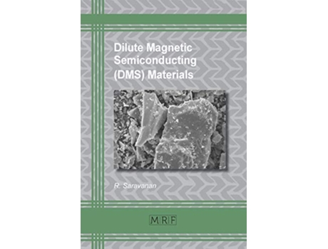 Livro Dilute Magnetic Semiconducting DMS Materials 35 Materials Research Foundations de R Saravanan (Inglês)