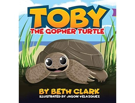 Livro Toby The Gopher Turtle de Beth Clark (Inglês)