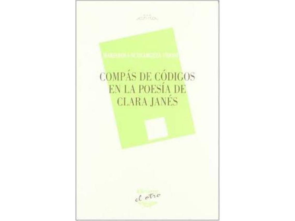 Livro Compás De Códigos En La Poesía De Clara Janés de Mariarosa Scaramuzza Vidoni (Espanhol)