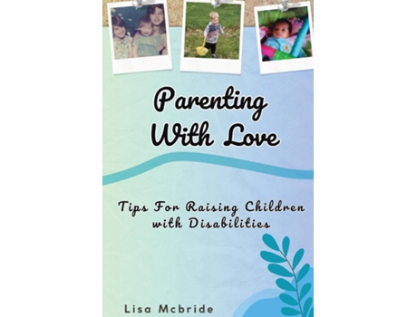 Livro Parenting With Love Tips for Raising Children with Disabilities de Lisa McBride (Inglês)