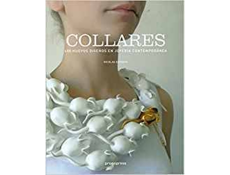 Livro Collares 400 Nuevos Diseños En Joyeria Contemporanea de Estrada Nicolas (Espanhol)
