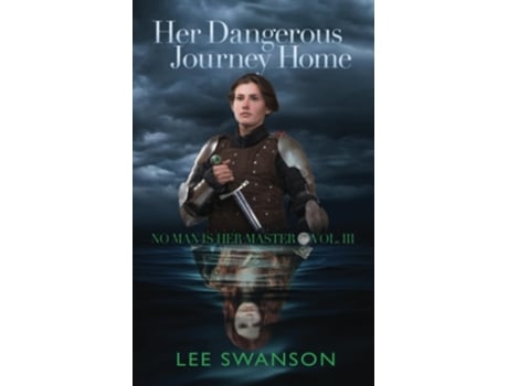 Livro Her Dangerous Journey Home de Lee Swanson (Inglês)