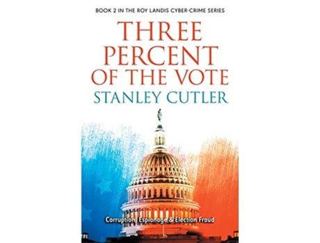 Livro Three Percent of the Vote Roy Landis Cybercrime Series de Stanley Cutler (Inglês)